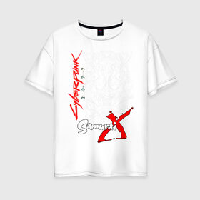 Женская футболка хлопок Oversize с принтом CYBERPUNK 2077 в Новосибирске, 100% хлопок | свободный крой, круглый ворот, спущенный рукав, длина до линии бедер
 | cd project red | cyberpunk 2077 | keanu reeves | samurai | киану ривз | киберпанк 2077 | самураи
