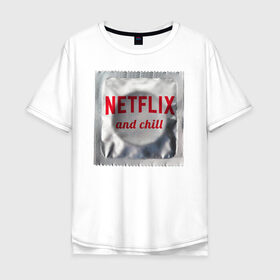 Мужская футболка хлопок Oversize с принтом Netflix and chill в Новосибирске, 100% хлопок | свободный крой, круглый ворот, “спинка” длиннее передней части | любовь | туфли