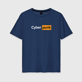 Женская футболка хлопок Oversize с принтом Cyberpunk 2077 Cyberhub в Новосибирске, 100% хлопок | свободный крой, круглый ворот, спущенный рукав, длина до линии бедер
 | cyberpunk 2077 | game | logo | rdcbp