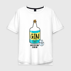Мужская футболка хлопок Oversize с принтом GIN - Бутылка Джина в Новосибирске, 100% хлопок | свободный крой, круглый ворот, “спинка” длиннее передней части | 14 февраля | gin | tonic | valentine day | веселье | вечеринка | день святого валентина | джин | дсв | любовь | парные | парные футболки | тоник