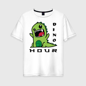 Женская футболка хлопок Oversize с принтом DinoHour в Новосибирске, 100% хлопок | свободный крой, круглый ворот, спущенный рукав, длина до линии бедер
 | dino | dinohour | dinosaur | дино | динозавр