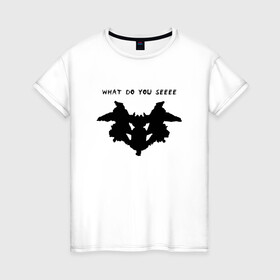 Женская футболка хлопок с принтом What do you see? в Новосибирске, 100% хлопок | прямой крой, круглый вырез горловины, длина до линии бедер, слегка спущенное плечо | ink | psycho | psychology | rorschach | spots | психо | психология | пятна | роршах | чернила