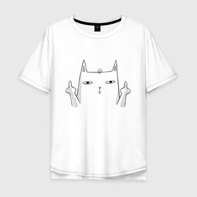 Мужская футболка хлопок Oversize с принтом Fuck You в Новосибирске, 100% хлопок | свободный крой, круглый ворот, “спинка” длиннее передней части | animal | art | cat | gesture | арт | жест | животное | кот