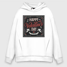 Мужское худи Oversize хлопок с принтом Happy Valentines Day в Новосибирске, френч-терри — 70% хлопок, 30% полиэстер. Мягкий теплый начес внутри —100% хлопок | боковые карманы, эластичные манжеты и нижняя кромка, капюшон на магнитной кнопке | happy valentines day | heart | holidays | valentines day | день святого валентина | надписи | праздники | сердце | черный квадрат