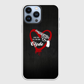 Чехол для iPhone 13 Pro Max с принтом Clyde в Новосибирске,  |  | barrow | bonnie | clyde | love you till the end | parker | бони | бони и клайд | бонни | для влюбленных | клайд | кровь | любовь | парные | пистолет | револьвер | сердце