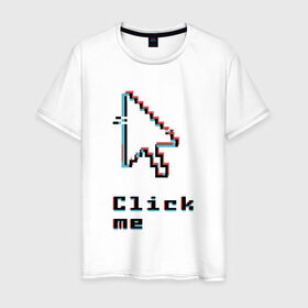 Мужская футболка хлопок с принтом Click me в Новосибирске, 100% хлопок | прямой крой, круглый вырез горловины, длина до линии бедер, слегка спущенное плечо. | click | computer | cursor | glitch | pixel | programming | глитч | клик | компьютер | курсор | пиксель | программирование