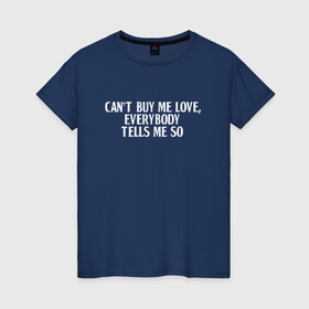 Женская футболка хлопок с принтом Can?t buy me love в Новосибирске, 100% хлопок | прямой крой, круглый вырез горловины, длина до линии бедер, слегка спущенное плечо | beatles | the beatles | битлз | дедушка | дедушка романтик