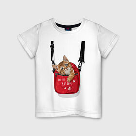 Детская футболка хлопок с принтом Are you kitten(kidding) me? в Новосибирске, 100% хлопок | круглый вырез горловины, полуприлегающий силуэт, длина до линии бедер | кот | котик | милый | рюкзак | слова | фраза | хипстер