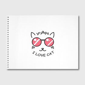 Альбом для рисования с принтом I Love cat (я люблю котов) в Новосибирске, 100% бумага
 | матовая бумага, плотность 200 мг. | 8 марта | cat | i love you | kiss | love | губы | девушке | день влюбленных | зубы | киса | кот | котик | коты | люблю котов | любовь | любтмой | марта | очки | поцелуй | розовые губы | розовый | страсть | течет