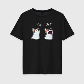Женская футболка хлопок Oversize с принтом Pop Cat в Новосибирске, 100% хлопок | свободный крой, круглый ворот, спущенный рукав, длина до линии бедер
 | cat meme | mem | meme | pop cat | pop pop | буб буб | буп буп | бупоющий кот | двач | кот | кот мем | мем | мемы | пикабу | пикабу мем | поп кет | поп кот | раздражающий кот
