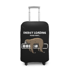 Чехол для чемодана 3D с принтом ENERGY LOADING в Новосибирске, 86% полиэфир, 14% спандекс | двустороннее нанесение принта, прорези для ручек и колес | animal | energy | loading | please | sloth | tegunvteg | wait | батарейка | загрузка | заряд | зарядка | индикатор | ленивец | надпись | подождите | пожалуйста | прикольная | села | текст | энергия