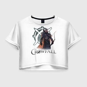Женская футболка Crop-top 3D с принтом Crowfall | Ranger в Новосибирске, 100% полиэстер | круглая горловина, длина футболки до линии талии, рукава с отворотами | artcraft | crowfallgame | mmorpg | mmorts | иннова