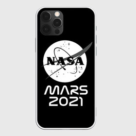 Чехол для iPhone 12 Pro Max с принтом NASA Perseverance в Новосибирске, Силикон |  | 2020 | 2021 | 21б | elon | mars | musk | nasa | perseverance | space | spacex | илон | космос | марс | марсоход | маск | наса | настойчивый