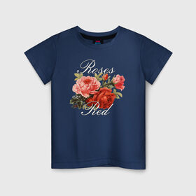Детская футболка хлопок с принтом Roses are Red в Новосибирске, 100% хлопок | круглый вырез горловины, полуприлегающий силуэт, длина до линии бедер | flo | flowers | растения | флористика | цветение | цветы