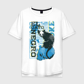 Мужская футболка хлопок Oversize с принтом Эль Гато Негр в Новосибирске, 100% хлопок | свободный крой, круглый ворот, “спинка” длиннее передней части | вымышленный персонаж | мода | череп | черный кот