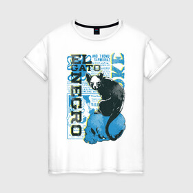 Женская футболка хлопок с принтом Эль Гато Негр в Новосибирске, 100% хлопок | прямой крой, круглый вырез горловины, длина до линии бедер, слегка спущенное плечо | вымышленный персонаж | мода | череп | черный кот