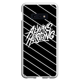 Чехол для Samsung S10E с принтом Always Hustling в Новосибирске, Силикон | Область печати: задняя сторона чехла, без боковых панелей | always hustling | минимализм | надпись | полосы | типография | черно белое