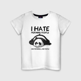 Детская футболка хлопок с принтом I Hate Morning And People в Новосибирске, 100% хлопок | круглый вырез горловины, полуприлегающий силуэт, длина до линии бедер | Тематика изображения на принте: and | hate | i | morning | mornings | panda | people | людей | люди | ненавижу | панда | утро