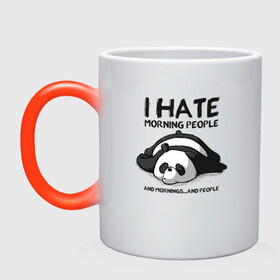 Кружка хамелеон с принтом I Hate Morning And People в Новосибирске, керамика | меняет цвет при нагревании, емкость 330 мл | and | hate | i | morning | mornings | panda | people | людей | люди | ненавижу | панда | утро