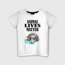 Детская футболка хлопок с принтом Animal lives matter в Новосибирске, 100% хлопок | круглый вырез горловины, полуприлегающий силуэт, длина до линии бедер | Тематика изображения на принте: animal | animal lives matter | dog | животные | жизнь | жизнь животных имеет значение | пес