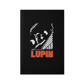 Обложка для паспорта матовая кожа с принтом Lupin - Сериал Люпен в Новосибирске, натуральная матовая кожа | размер 19,3 х 13,7 см; прозрачные пластиковые крепления | lupin | netflix | детектив | логотип | люпен | люпин | люпэн | мужской | нетфликс | омар си | подарок | портрет | сериал | черный