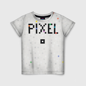 Детская футболка 3D с принтом Im a Pixel в Новосибирске, 100% гипоаллергенный полиэфир | прямой крой, круглый вырез горловины, длина до линии бедер, чуть спущенное плечо, ткань немного тянется | pixel | texture | квадрат | пиксель | текст | текстура