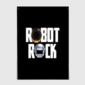 Постер с принтом Robot Rock в Новосибирске, 100% бумага
 | бумага, плотность 150 мг. Матовая, но за счет высокого коэффициента гладкости имеет небольшой блеск и дает на свету блики, но в отличии от глянцевой бумаги не покрыта лаком | cyberpunk | daft | daftpunk | electronic | get | guy | guy manuel | human | lucky | music | punk | robot | rock | thomas | дафт | дафтпанк | киберпанк | музыка | ню диско | панк | робот | рок | техно | томас | электро | электроник рок