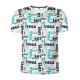 Мужская футболка 3D спортивная с принтом YOGA в Новосибирске, 100% полиэстер с улучшенными характеристиками | приталенный силуэт, круглая горловина, широкие плечи, сужается к линии бедра | Тематика изображения на принте: аум | брахма | будда | буддист | веган | вишну | ганеша | гимнастика | индиго | индуизм | инь янь | йога | лотос | мантра | медитация | нирвана | ом | просветление | психоделика | санскрит | третий глаз