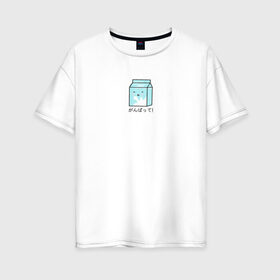 Женская футболка хлопок Oversize с принтом Kawaii milk в Новосибирске, 100% хлопок | свободный крой, круглый ворот, спущенный рукав, длина до линии бедер
 | Тематика изображения на принте: kawaii milk | еда | иероглифы | кавайное молоко | милый | япония