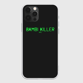 Чехол для iPhone 12 Pro Max с принтом Bambi killer в Новосибирске, Силикон |  | balota | bambi | bandit | berezino | cherno | dance | day | electro | friendly | kalinka | killer | pavlovo | skalisty | stary | tisy | z | zeleno | zombie | день | з | зет | зомби | зэт