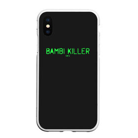 Чехол для iPhone XS Max матовый с принтом Bambi killer в Новосибирске, Силикон | Область печати: задняя сторона чехла, без боковых панелей | balota | bambi | bandit | berezino | cherno | dance | day | electro | friendly | kalinka | killer | pavlovo | skalisty | stary | tisy | z | zeleno | zombie | день | з | зет | зомби | зэт