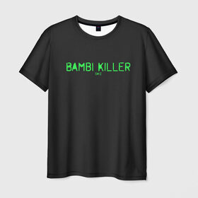 Мужская футболка 3D с принтом Bambi killer в Новосибирске, 100% полиэфир | прямой крой, круглый вырез горловины, длина до линии бедер | balota | bambi | bandit | berezino | cherno | dance | day | electro | friendly | kalinka | killer | pavlovo | skalisty | stary | tisy | z | zeleno | zombie | день | з | зет | зомби | зэт