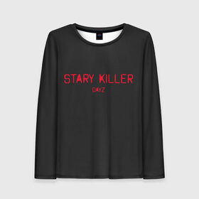 Женский лонгслив 3D с принтом Stary killer в Новосибирске, 100% полиэстер | длинные рукава, круглый вырез горловины, полуприлегающий силуэт | balota | bambi | bandit | berezino | cherno | dance | day | electro | friendly | kalinka | killer | pavlovo | skalisty | stary | tisy | z | zeleno | zombie | день | з | зет | зомби | зэт