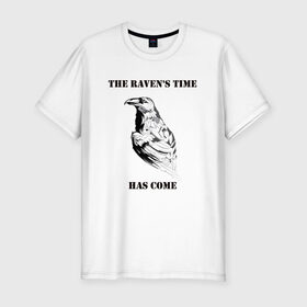 Мужская футболка хлопок Slim с принтом The ravens time has come в Новосибирске, 92% хлопок, 8% лайкра | приталенный силуэт, круглый вырез ворота, длина до линии бедра, короткий рукав | Тематика изображения на принте: raven | time has come | ворон | время пришло | птица