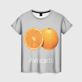 Женская футболка 3D с принтом Orange avocado в Новосибирске, 100% полиэфир ( синтетическое хлопкоподобное полотно) | прямой крой, круглый вырез горловины, длина до линии бедер | avocado | grey | orange | авокадо | апельсин | серый