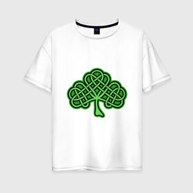 Женская футболка хлопок Oversize с принтом кельтский клевер в Новосибирске, 100% хлопок | свободный крой, круглый ворот, спущенный рукав, длина до линии бедер
 | 17 марта | день святого патрика | дерево | зеленый | ирландия | кельтский узор | клевер | рисунок | традиции | трехлистник