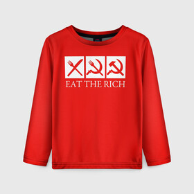 Детский лонгслив 3D с принтом Eat The Rich в Новосибирске, 100% полиэстер | длинные рукава, круглый вырез горловины, полуприлегающий силуэт
 | eat the rich | rich | богатый | еда | ешьте богатых | коммунизм | красная | молот | партия | патриот | ретро | серп | ссср