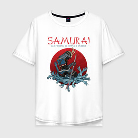 Мужская футболка хлопок Oversize с принтом Самурай в Новосибирске, 100% хлопок | свободный крой, круглый ворот, “спинка” длиннее передней части | Тематика изображения на принте: воин | доспехи | катана | меч | руки | самурай | самурайский меч | страдания | япония