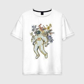 Женская футболка хлопок Oversize с принтом АСТРОНАВТ РОМАНТИК в Новосибирске, 100% хлопок | свободный крой, круглый ворот, спущенный рукав, длина до линии бедер
 | астронавт | бабочка | космонавт | космос | полет | скафандр | цветы