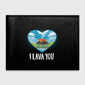 Обложка для студенческого билета с принтом I lava you в Новосибирске, натуральная кожа | Размер: 11*8 см; Печать на всей внешней стороне | i lava you | вулкан | лава | надписи | сердечко | сердце | я люблю тебя