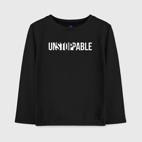 Детский лонгслив хлопок с принтом UNSTOPPABLE | НЕУДЕРЖИМЫЙ в Новосибирске, 100% хлопок | круглый вырез горловины, полуприлегающий силуэт, длина до линии бедер | Тематика изображения на принте: creative | minimalism | stop | unstoppable | креатив | креативная | минимализм | надпись | неудержимый | стоп | текст