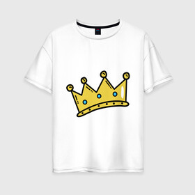Женская футболка хлопок Oversize с принтом корона рисунок в Новосибирске, 100% хлопок | свободный крой, круглый ворот, спущенный рукав, длина до линии бедер
 | босс | власть | королева | король | корона | рисунок | самолюбие | царевич | царевна | царь