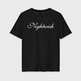 Женская футболка хлопок Oversize с принтом Nightwish Logo / Найтвиш (Z) в Новосибирске, 100% хлопок | свободный крой, круглый ворот, спущенный рукав, длина до линии бедер
 | music | night wish | nightwish | nuclear blast | rock | spinefarm | лого | музыка | найт виш | найтвиш | рок | симфоник метал | тарья турунен | флор янсен