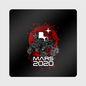 Магнит виниловый Квадрат с принтом МАРС 2020, Perseverance в Новосибирске, полимерный материал с магнитным слоем | размер 9*9 см, закругленные углы | mars 2020 | nasa | perseverance | космос | марс | марс 2020 | марсоход | персеверенс