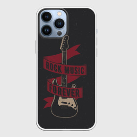 Чехол для iPhone 13 Pro Max с принтом РОК НАВСЕГДА в Новосибирске,  |  | rock forever | гитара | рок | рок музыка | рок навсегда