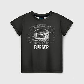 Детская футболка 3D с принтом Бургер в Новосибирске, 100% гипоаллергенный полиэфир | прямой крой, круглый вырез горловины, длина до линии бедер, чуть спущенное плечо, ткань немного тянется | fast food | the best burger | бургер | еда | фастфуд