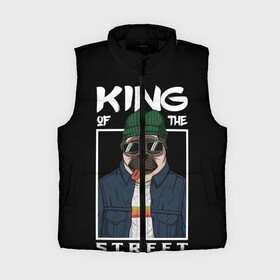 Женский жилет утепленный 3D с принтом King Street в Новосибирске,  |  | animal | art | brutal | dog | illustration | king | of | pug | street | the | арт | брутальный | бульдог | в | животное | зверь | король | надпись | одежде | очках | пёс | рамка | собака | текст | улиц | улицы | уличный | шапке