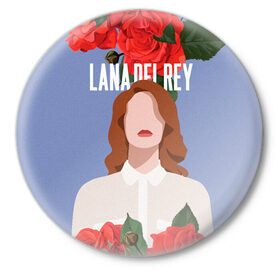 Значок с принтом LANA DEL REY в Новосибирске,  металл | круглая форма, металлическая застежка в виде булавки | lana del rey | music | лана дел рей | музыка | певица