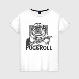 Женская футболка хлопок с принтом Pug & Roll в Новосибирске, 100% хлопок | прямой крой, круглый вырез горловины, длина до линии бедер, слегка спущенное плечо | Тематика изображения на принте: dog | drawing | guitar | music | pop art | pug | rock and roll | гитара | мопс | музыка | очки | пес | поп арт | рисунок | рок н ролл | собака