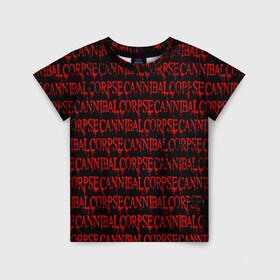 Детская футболка 3D с принтом Cannibal Corpse  в Новосибирске, 100% гипоаллергенный полиэфир | прямой крой, круглый вырез горловины, длина до линии бедер, чуть спущенное плечо, ткань немного тянется | Тематика изображения на принте: deth metal | дет метал | метал | паттерн | труп каннибала